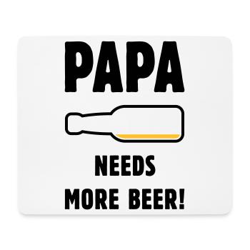 Papa Needs More Beer! (Vater Papi Bier / POS 2C) - Mousepad (Querformat) - Weiß - Vorne