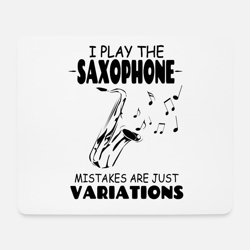 I Play The Saxophone Mistakes Are Just Variations - Mouse Pad (horizontal) - white