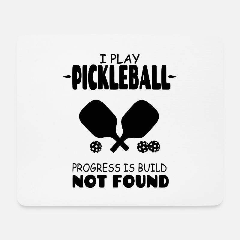 I play pickleball progress is build not found - Mouse Pad (horizontal) - white