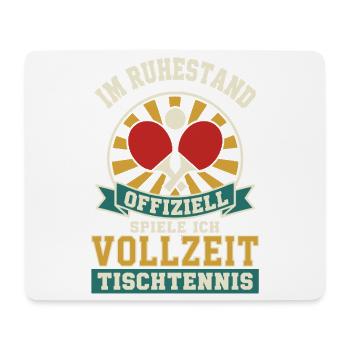 Rente Tischtennis Shirt – Vollzeit an der Platte - Mousepad (Querformat) - Weiß - Vorne