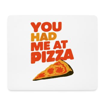 you had me at pizza - Mousepad (Querformat) - Weiß - Vorne
