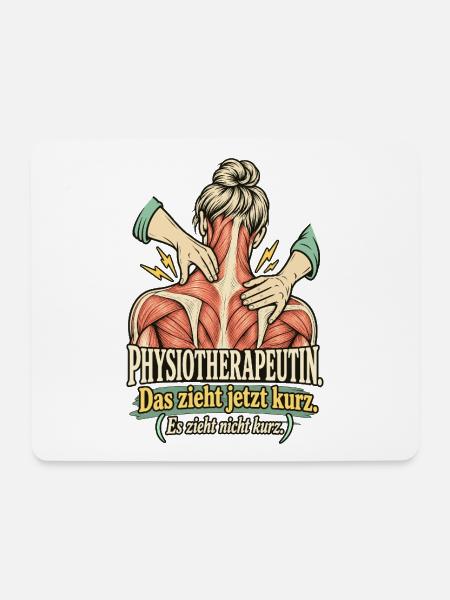 Physiotherapeutin Das zieht kurz - Mousepad (Querformat) - Weiß