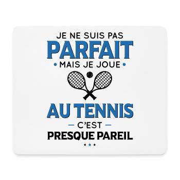 Je ne suis pas parfait mais je joue au tennis - Tapis de souris (format paysage) - blanc - Devant