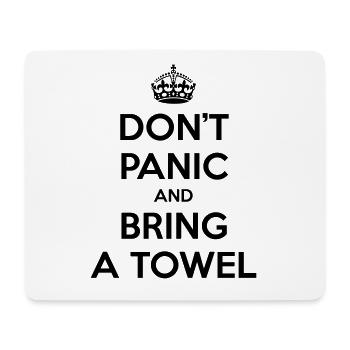 Don't panic and bring a towel (Keep Calm) - Mousepad (Querformat) - Weiß - Vorne
