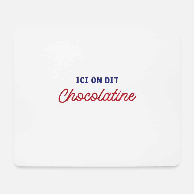 hier sagen wir Schokolade - Mousepad (Querformat) - Weiß