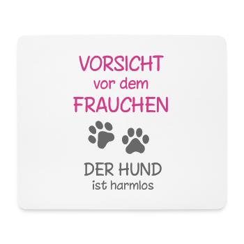 Vorsicht vor dem Frauchen Hund ist harmlos - Mousepad (Querformat) - Weiß - Vorne