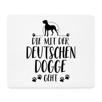 DIE MIT DER DEUTSCHEN DOGGE GEHT Spruch Wilsigns - Mousepad (Querformat) - Weiß - Vorne