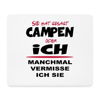 Campen oder ich Campingplatz Zelten - Mousepad (Querformat) - Weiß - Vorne