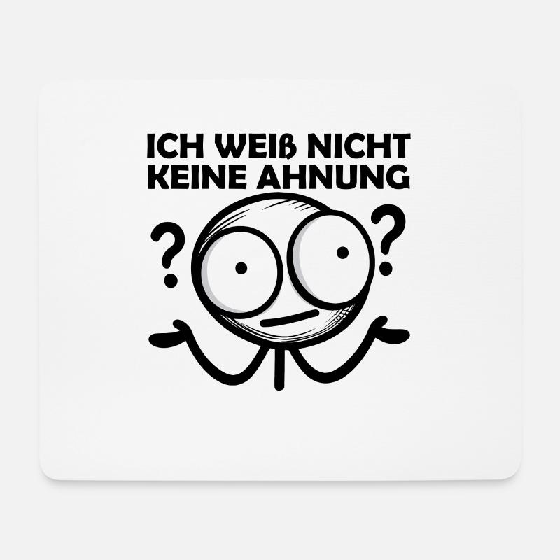 Lustiger Spruch Humor Ich Weiß Nicht Keine Ahnung - Mousepad (Querformat) - Weiß