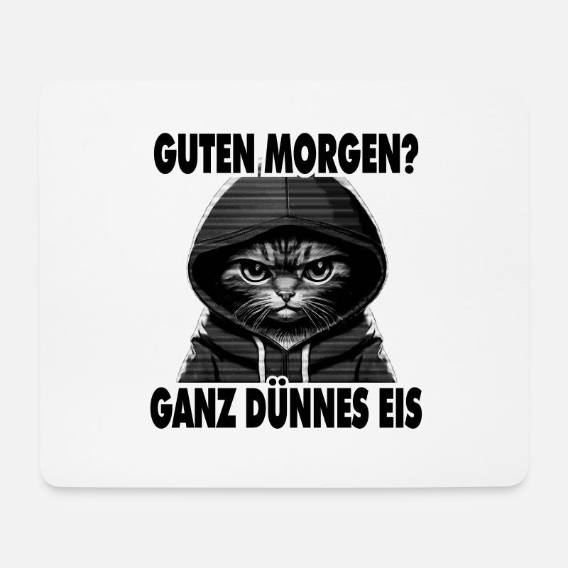 Spruch Lustig Katze Guten Morgen? Ganz dünnes Eis! - Mousepad (Querformat) - Weiß