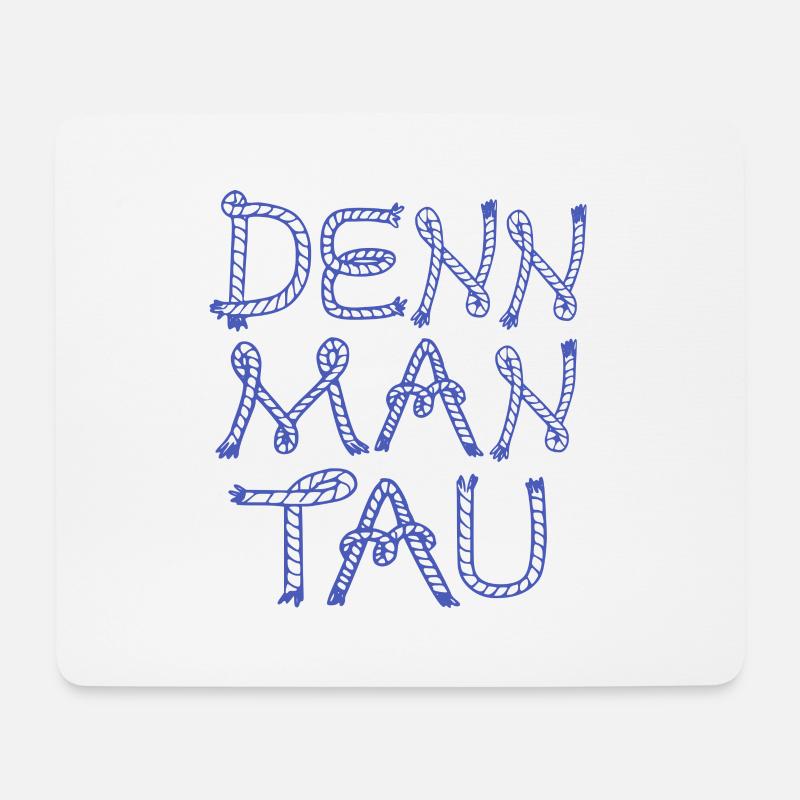 Denn man tau Plattdeutsch Nordsee - Mousepad (Querformat) - Weiß
