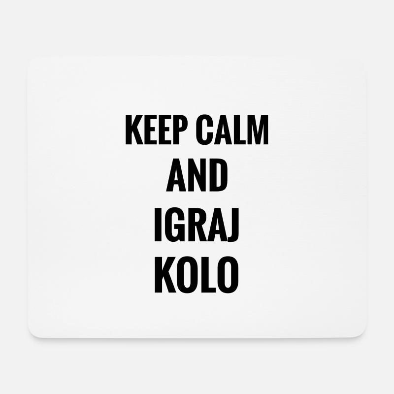 Keep Calm And Igraj Kolo | Jugo Balkan Ex-Yu - Mousepad (Querformat) - Weiß