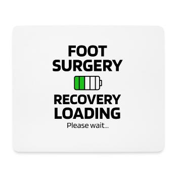 Foot Surgery Broken Foot Surgery Recovery Gift - Mouse Pad (horizontal) - white - Front