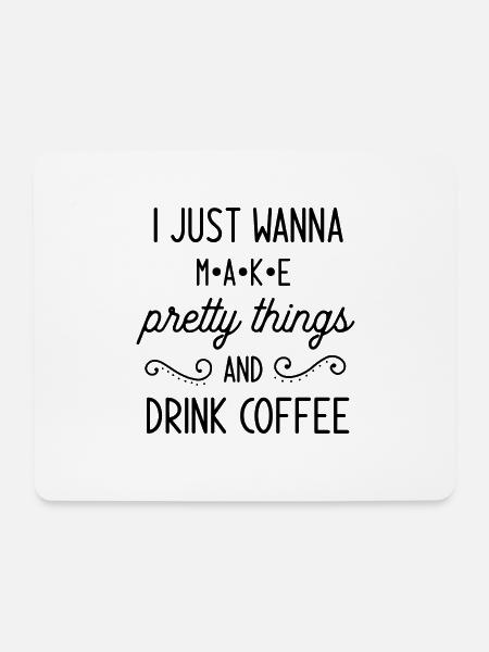 Pretty Things And Coffee - Mousepad (Querformat) - Weiß