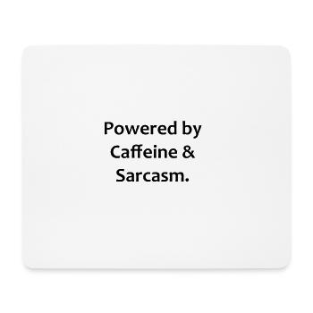 Powered by Caffeine Sarcasm - Mouse Pad (horizontal) - white - Front