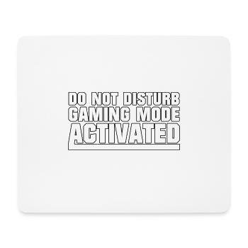 Do not disturb Gaming mode Activated - Mousepad (Querformat) - Weiß - Vorne