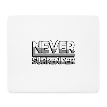 NEVER SURRENDER (Weiß) - Gaming - Mousepad (Querformat) - Weiß - Vorne