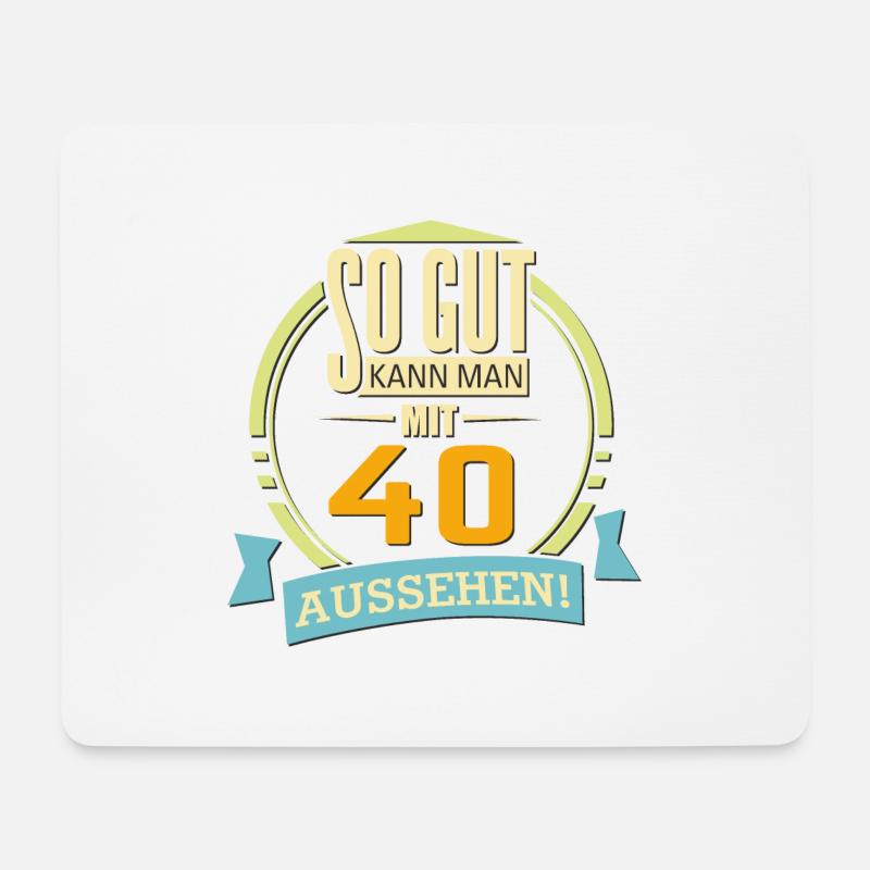 Geburtstag so gut kann man mit 40 aussehen - Mousepad (Querformat) - Weiß