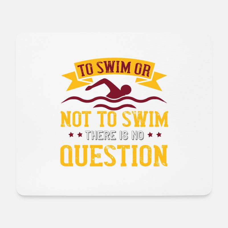 SCHWIMMEN ODER NICHT SCHWIMMEN, SCHWIMMEN - Mousepad (Querformat) - Weiß