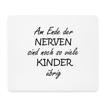 Ende der Nerven... - Mousepad (Querformat) - Weiß - Vorne