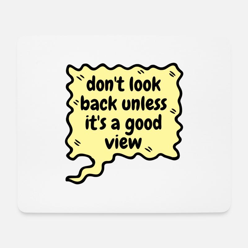 Don't look back unless it's a good view - Mousepad (Querformat) - Weiß