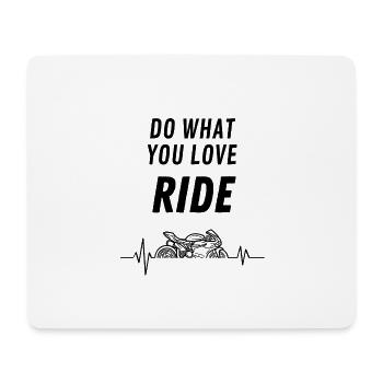 Do what you LOVE: RIDE - Mousepad (Querformat) - Weiß - Vorne