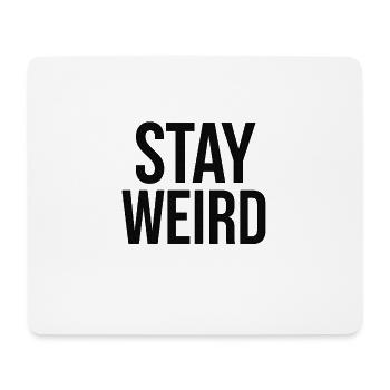 A 2D graphic design features the phrase STAY W - Mousepad (Querformat) - Weiß - Vorne