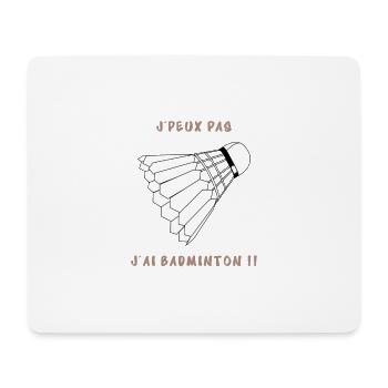 J’peux pas j’ai badminton - Tapis de souris (format paysage) - blanc - Devant