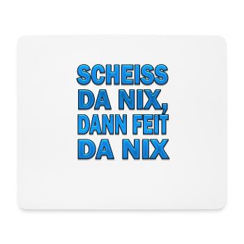 SCHEISS DA NIX - Mousepad (Querformat) - Weiß - Vorne