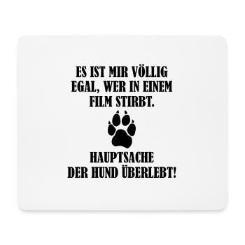 Hauptsache der Hund Lustig Spruch Geschenk - Mousepad (Querformat) - Weiß - Vorne