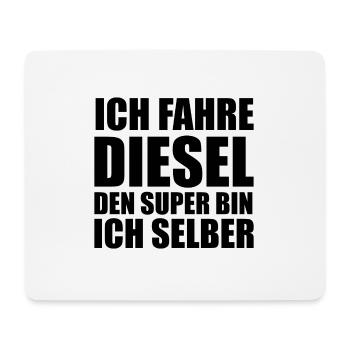 Ich fahre Diesel denn Super bin ich selber - Mousepad (Querformat) - Weiß - Vorne