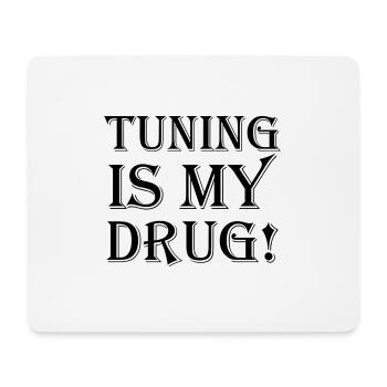 Tuning is my Drug Auto Turbo Leidenschaft Geschenk - Mousepad (Querformat) - Weiß - Vorne
