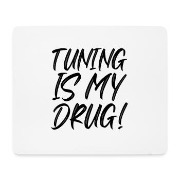 Tuning is my Drug Auto Turbo Leidenschaft Geschenk - Mousepad (Querformat) - Weiß - Vorne