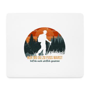 Nur wo du zu Fuß warst, bist du gewesen - Mousepad (Querformat) - Weiß - Vorne