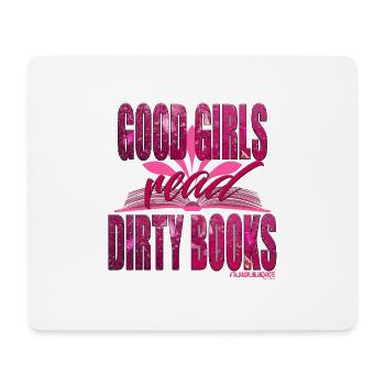 GOOD GIRLS READ DIRTY BOOKS - Mouse Pad (horizontal) - white - Front