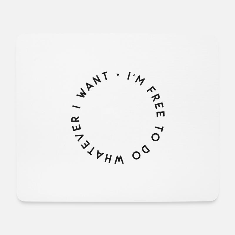 "I'm free to do whatever i want" - Mousepad (Querformat) - Weiß