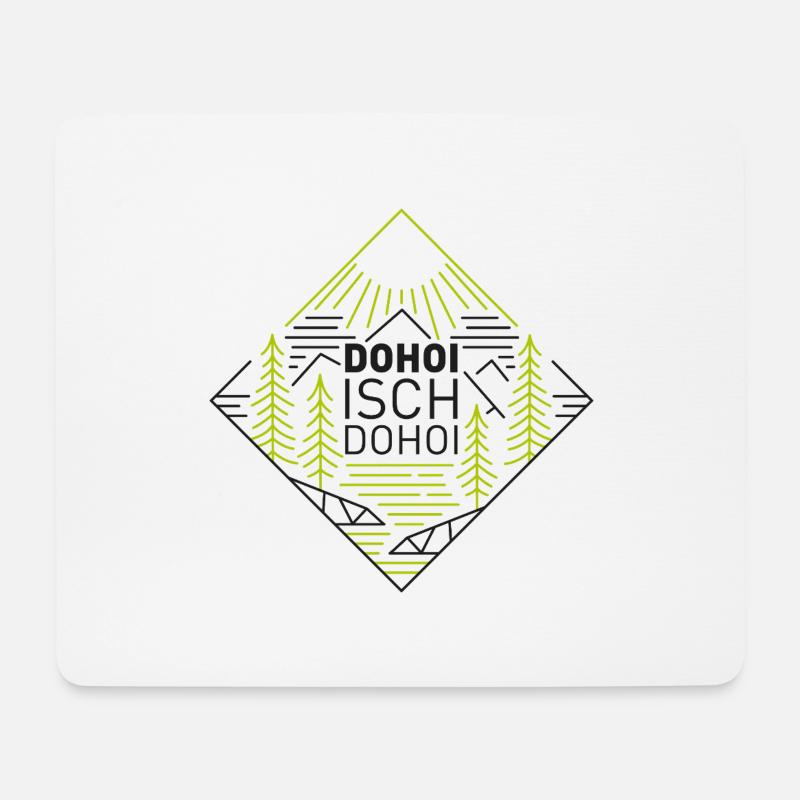 Dohoi isch dohoi - Tapis de souris (format paysage) - blanc