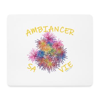 Ambiancer sa vie - Tapis de souris (format paysage) - blanc - Devant