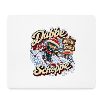 Dubbe Schoppe Abfahrt – Après-Ski Pfalz - Mousepad (Querformat) - Weiß - Vorne