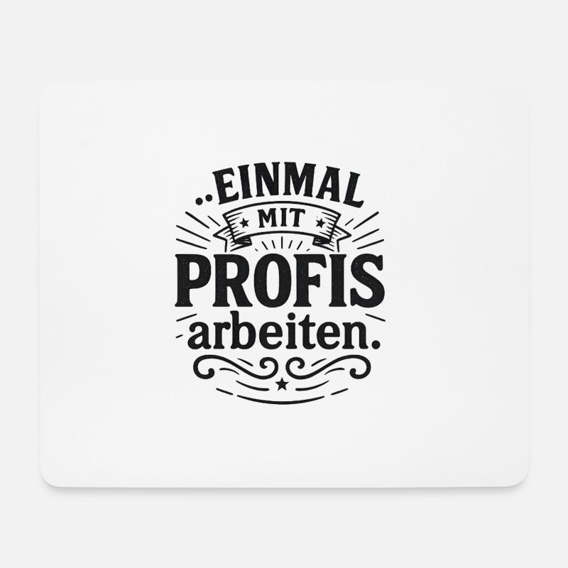 Einmal mit Profis Arbeit Geschenk Baustelle Büro - Mousepad (Querformat) - Weiß