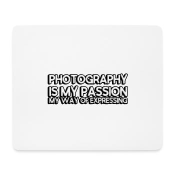 Photography is my passion, my way of expressing - Mouse Pad (horizontal) - white - Front