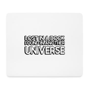 Lost in a book, found in another universe - Mouse Pad (horizontal) - white - Front