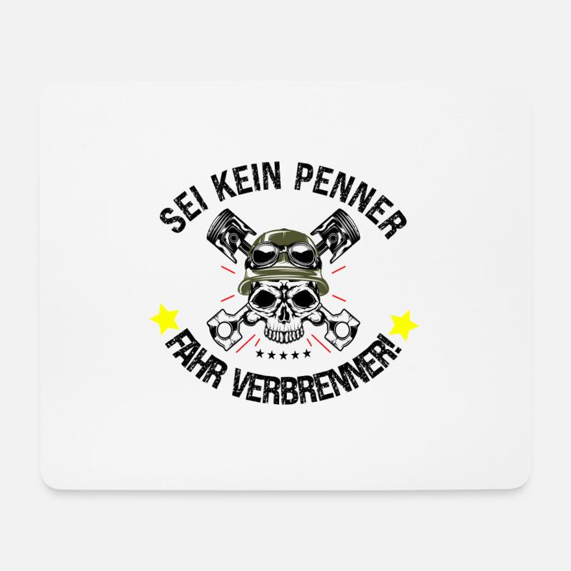 Sei kein Penner, fahr Verbrenner! - Mousepad (Querformat) - Weiß