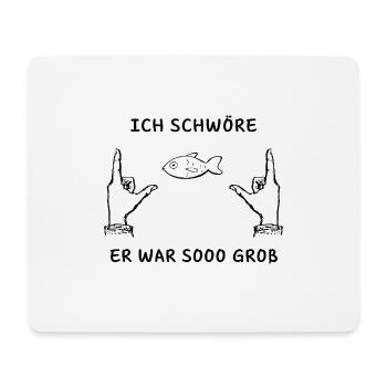 Fishing - I Swear He Was So Big - Mouse Pad (horizontal) - white - Front
