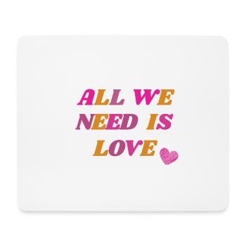All we need is love - Mousepad (Querformat) - Weiß - Vorne