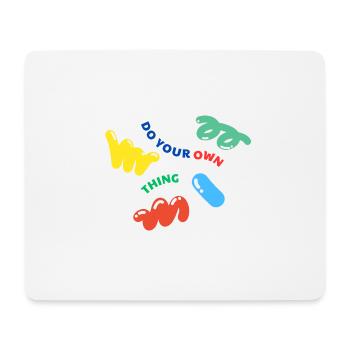 Do Your Own Thing - Mach dein eigenes Ding - Mousepad (Querformat) - Weiß - Vorne