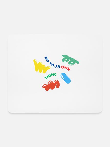 Do Your Own Thing - Mach dein eigenes Ding - Mousepad (Querformat) - Weiß
