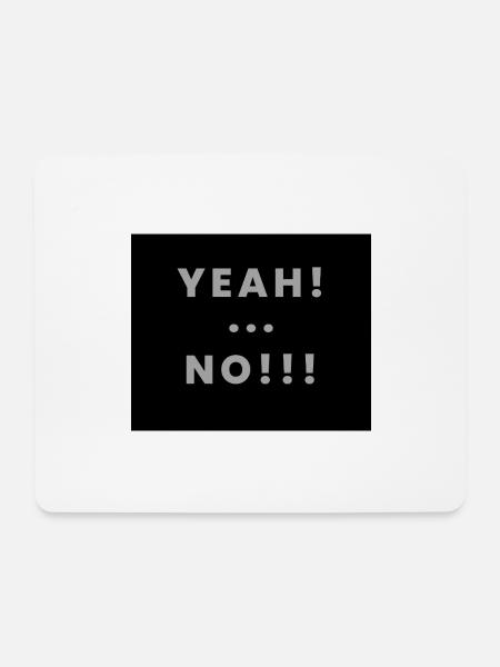 yeah no - Mousepad (Querformat) - Weiß