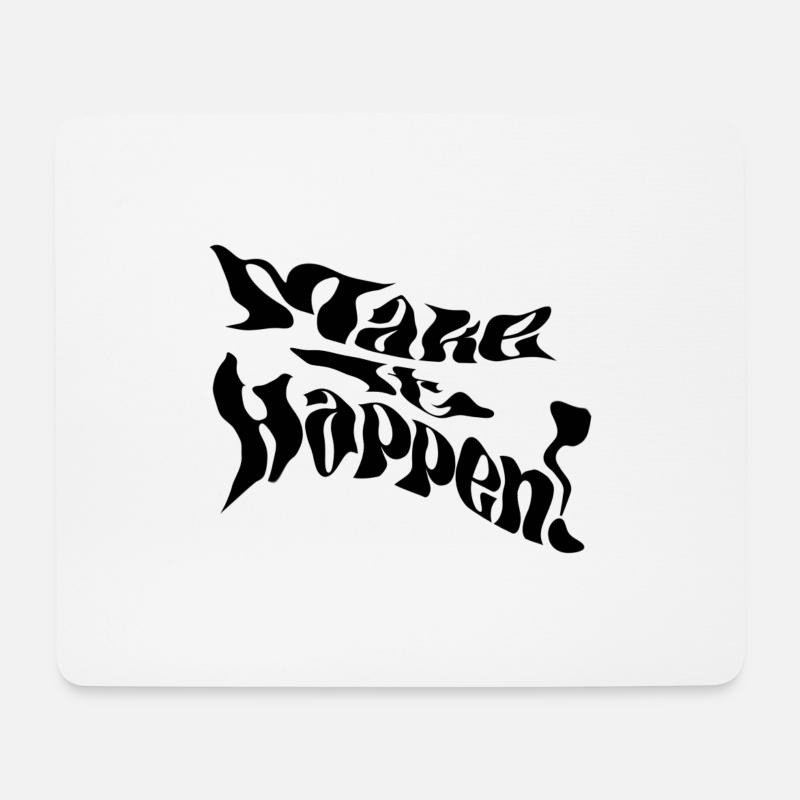 Make It Happen! - Mouse Pad (horizontal) - white