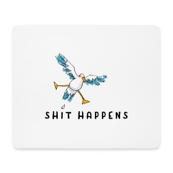 Shit Happens. Nimm‘s mit Möwenhumor. - Mousepad (Querformat) - Weiß - Vorne